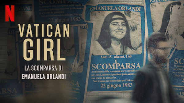 La locandina di Vatican Girl, sul caso Emanuela Orlandi - Courtesy Netflix